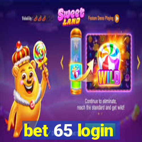 bet 65 login